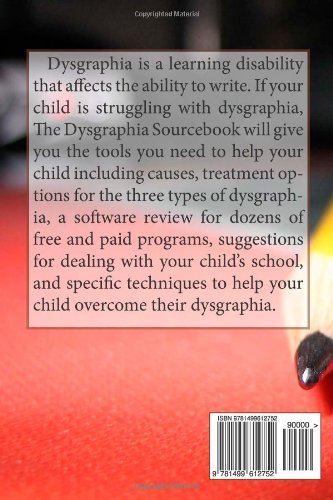The Dysgraphia Sourcebook Everything You Need To Help